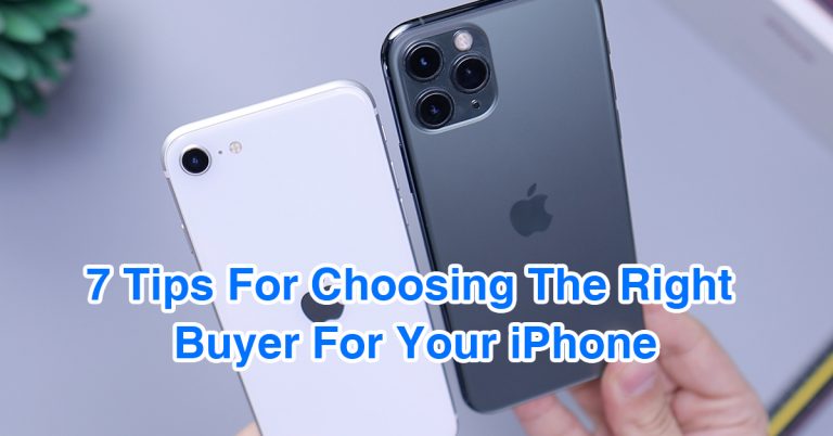 7 Tips For Choosing The Right Buyer For Your iPhone