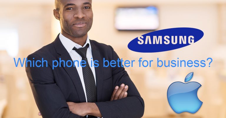 Buying a phone for business? Samsung or iPhone?