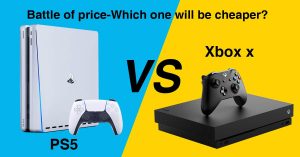 Battle of xbox x vs ps5 price, which one will be cheaper