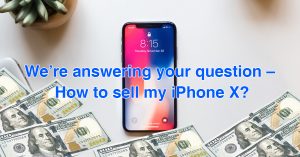 how-to-sell-my-iphone-x