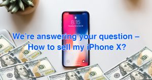how-to-sell-my-iphone-x