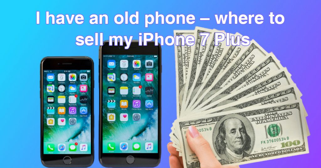 where-to-sell-my-iphone-7-plus