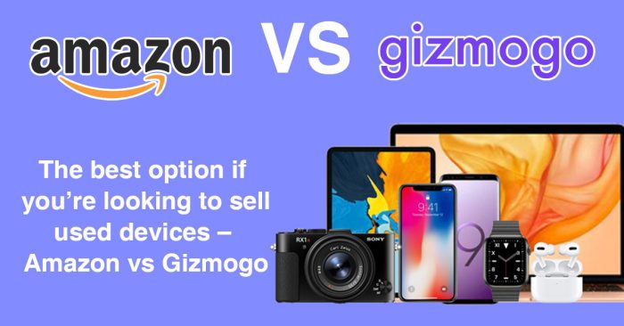 amazon-vs-gizmogo-the-best-option-when-selling-used-devices/
