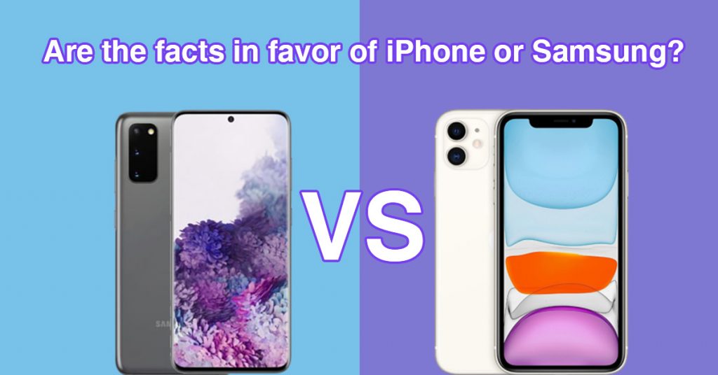 are-the-facts-in-favor-of-iphone-or-samsung