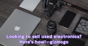 how-to-sell-used-electronics-on-gizmogo