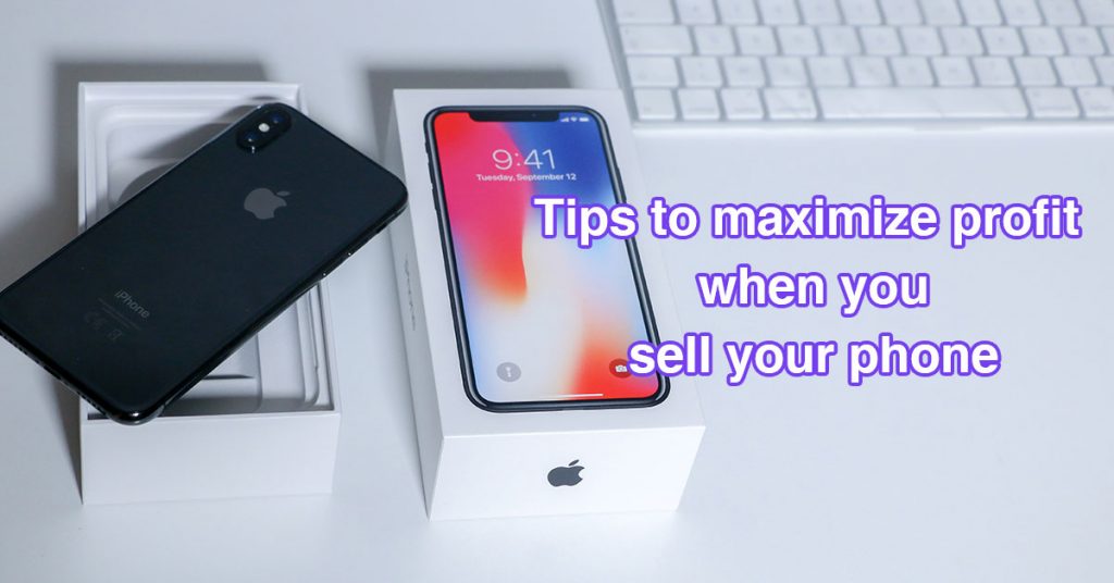 tips-to-maximize-profit-when-you-sell-your-phone/