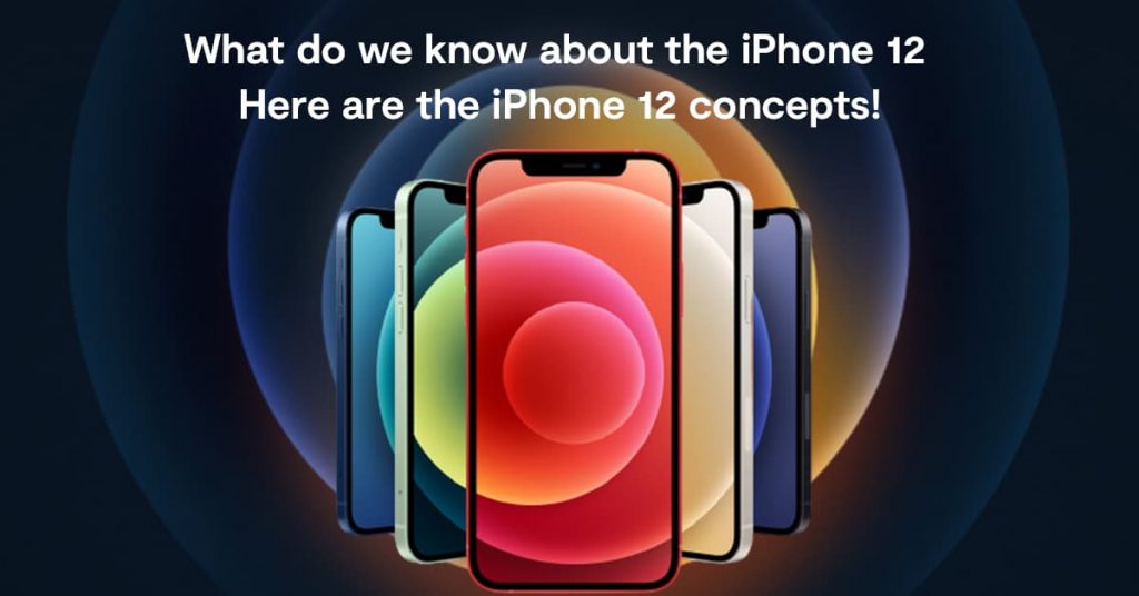 what-do-we-know-about-the-iphone-12-here-are-the-iphone-12-concepts