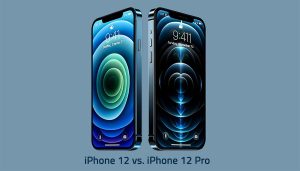 iPhone 12 vs. iPhone 12 Pro Which one is the better deal
