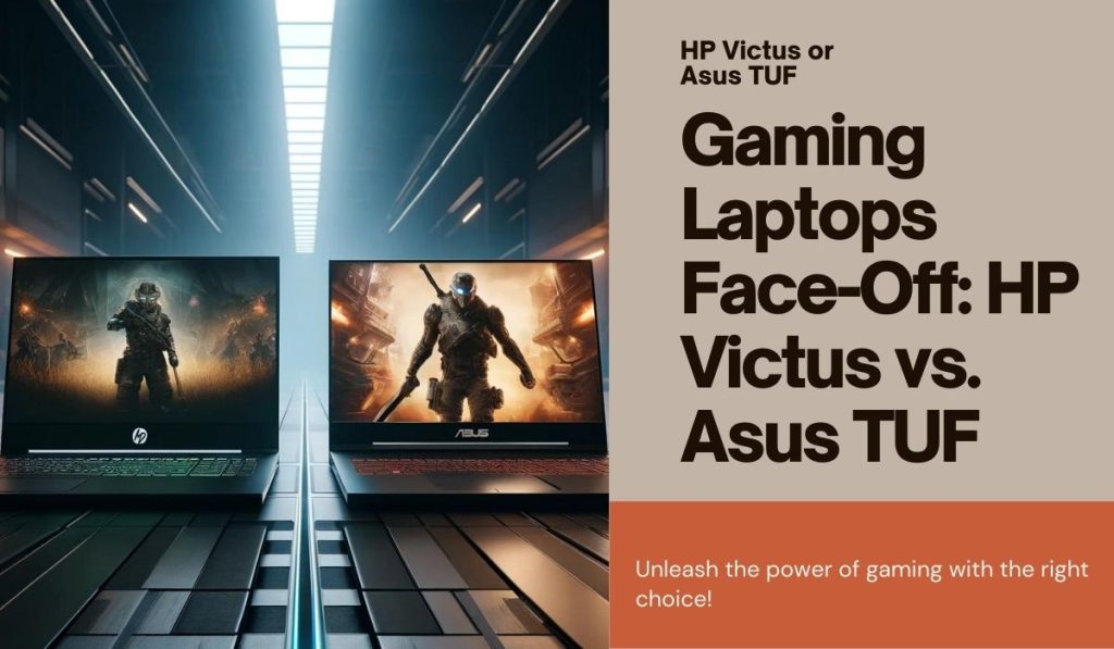 HP victus or Asus TUF_ which laptop is better for gaming