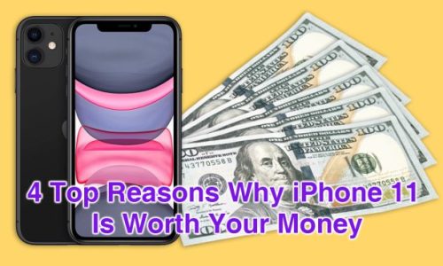 Why iPhone 11 Is Worth Your Money