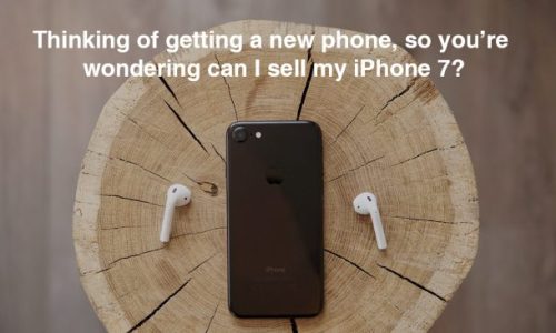 can-i-sell-my-iphone-7-of-course-heres-how