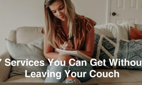7 Services You Can Get Without Leaving Your Couch