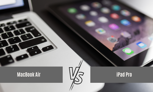 iPad Pro Vs MacBook Air