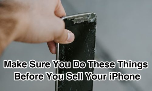Make Sure You Do These Things Before You Sell Your iPhone